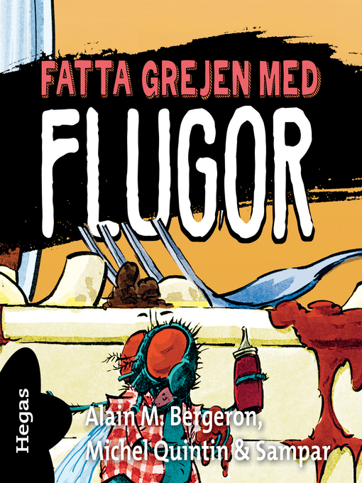 Title details for Fatta grejen med Flugor by Alain M. Bergeron - Available